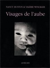 book cover of Visages de l'aube by ナンシー・ヒューストン