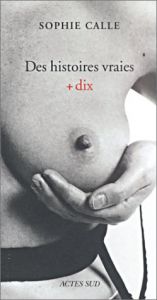 book cover of Des histoires vraies dix by סופי קאל