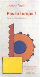 book cover of Pas le temps ! : Traité sur l'accélération by Lothar Baier