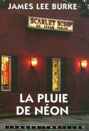 book cover of La pluie de néon by James Lee Burke