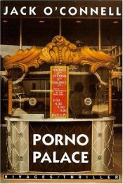 book cover of Porno Palace by Jack O’Connell