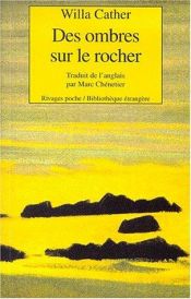 book cover of Des ombres sur le rocher by Willa Cather