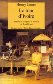 book cover of La Tour d'ivoire by Henry James
