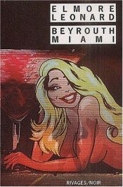 book cover of Beyrouth - Miami by Элмор Леонард
