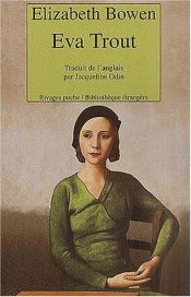 book cover of Eva Trout, or Changing Scenes by Elizabeth Bowen