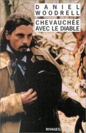 book cover of Chevauchée avec le diable by Daniel Woodrell