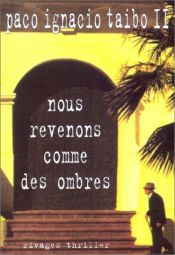 book cover of Nous revenons comme des ombres by Paco Ignacio Taibo II