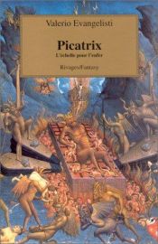 book cover of Picatrix la Scala per l'inferno by Valerio Evangelisti
