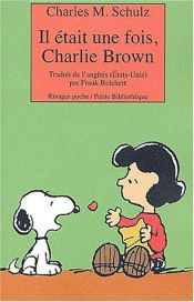 book cover of Il était une fois, Charlie Brown by Charles M. Schulz