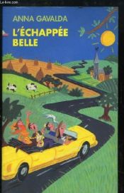 book cover of L'Echappee Belle by Анна Гавальда