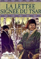 book cover of La lettre signée du Tsar by Evelyne Brisou-Pellen