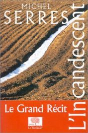 book cover of L'Incandescent by Michel Serres