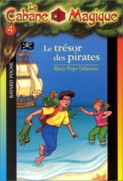 book cover of La Cabane magique, tome 4 : Le Trésor des pirates by Mary Pope Osborne