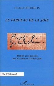 book cover of Le fardeau de la joie by فریدریش هولدرلین