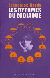 book cover of Les Rythmes du zodiaque by Françoise Hardy