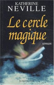 book cover of Le Cercle Magique by Katherine Neville