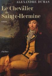 book cover of Le chevalier de Sainte-Hermine by Alexandre Dumas