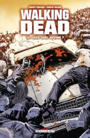 book cover of The Walking Dead, Vol. 10 by Ρόμπερτ Κίρκμαν