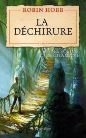 book cover of Le soldat chamane, Tome 1 : La déchirure by Robin Hobb