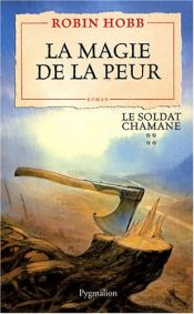 book cover of Le Soldat chamane, Tome 4 : La magie de la peur by رابین هاب