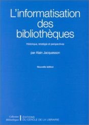 book cover of L'informatisation des bibliothèques by Alain Jacquesson