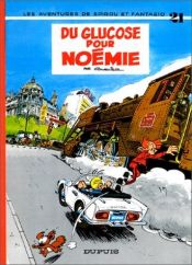 book cover of Spirou et Fantasio, tome 21 : Du glucose pour Noémie by Fournier