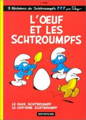 book cover of The Smurfs and the Egg; and, The Hundredth Smurf (Smurf adventures) by Peyo