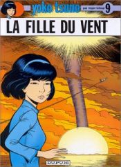 book cover of Yoko Tsuno Vol.4: Daughter of the Wind by Roger Leloup