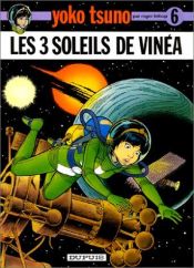 book cover of The Three Suns of Vina (The Adventures of Yoko Vic and Paul) by Roger Leloup