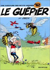 book cover of Les Petits Hommes, tome 12, Le guêpier by Seron