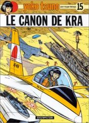 book cover of Kanonen fra Kra by Roger Leloup