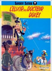 book cover of Lucky Luke, tome 7 : L'Elixir du docteur Doxey by Morris