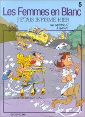 book cover of J'étais infirme hier by Raoul Cauvin