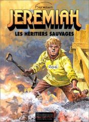 book cover of Jeremiah, tome 3 : Les Héritiers sauvages by Hermann