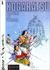 book cover of Kogaratsu, tome 5 : Par-delà les cendres by Serge (Bosse) Bosmans