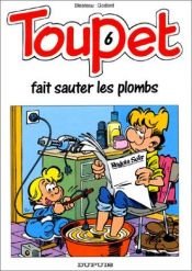 book cover of Toupet fait sauter les plombs by Christian Godard