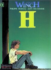 book cover of Largo Winch 05: H by Van Hamme (Scenario)