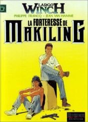 book cover of Forteresse de makiling (la) largo winch 07 by Van Hamme (Scenario)