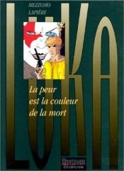 book cover of Luka, 02: Angst is de kleur van de dood by Denis Lapiere