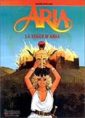 book cover of Aria: Aria takes off (Aria 1) by Michel Weyland