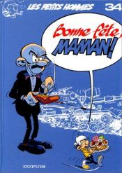 book cover of Les Petits Hommes, tome 34, Bonne fête, maman! by Seron