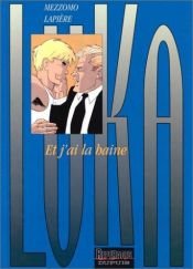 book cover of Luka t. 3 : et j'ai la haine by Denis Lapiere