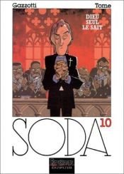 book cover of Soda, tome 10 : Dieu seul le sait by Philippe (Tome) Vandevelde