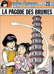 book cover of Yoko Tsuno, Bd.23, Die Pagode im Nebel by Roger Leloup