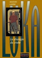 book cover of Luka, tome 8 : La stratégie du crabe by Denis Lapiere