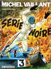 book cover of Michel Vaillant, tome 23 : Série noire by Jean Graton