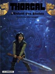 book cover of Thorgal--Child of the Stars by Van Hamme (Scenario)