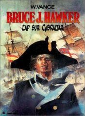 book cover of Cap sur Gibraltar by William Vance