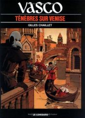 book cover of Vasco, tome 6 : Ténèbres sur Venise by Gilles Chaillet