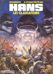 book cover of Hans, 04: De gladiatoren by Andre-Paul Duchateau